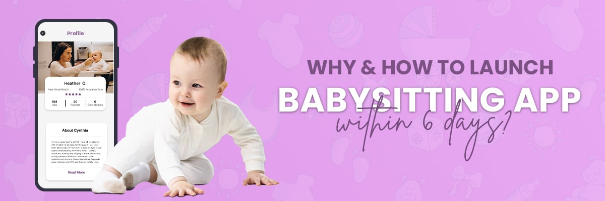 Uber for Babysitters App like Urbansitter or Bambino