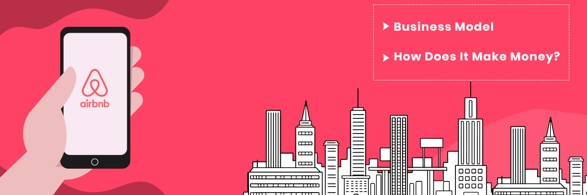 Airbnb Business Model Explained
