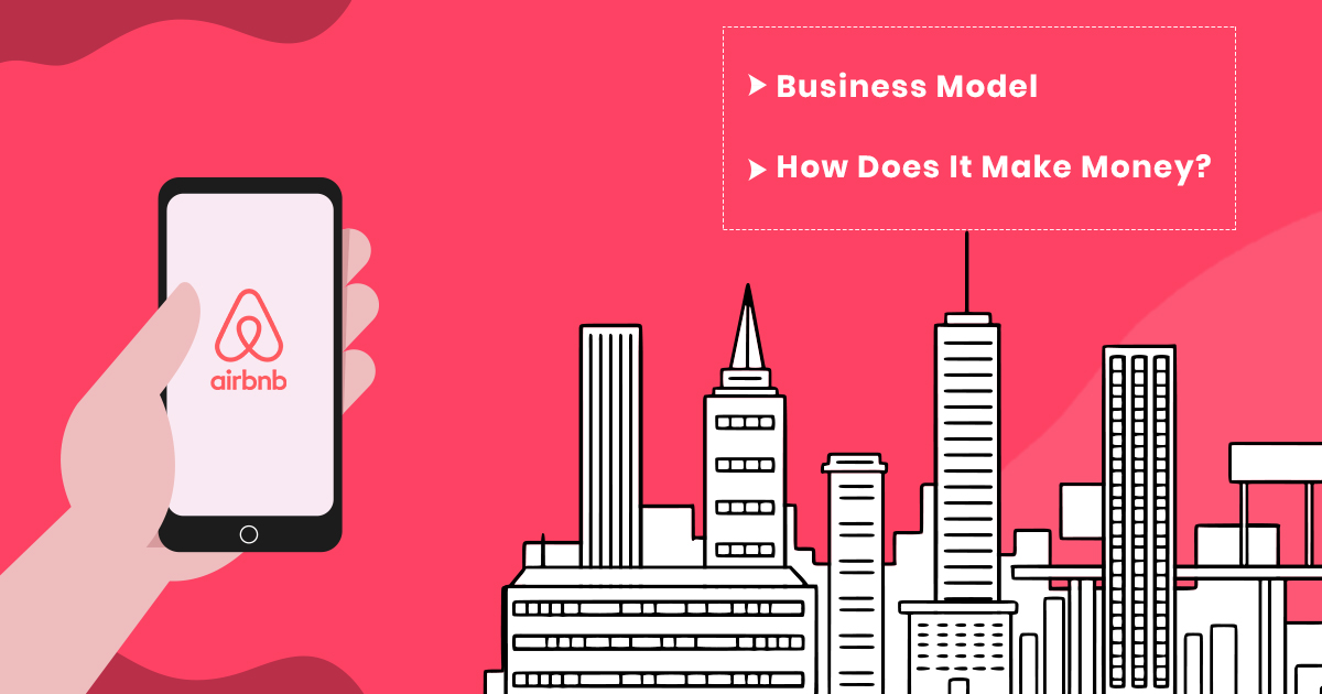 Airbnb Business Model Explained