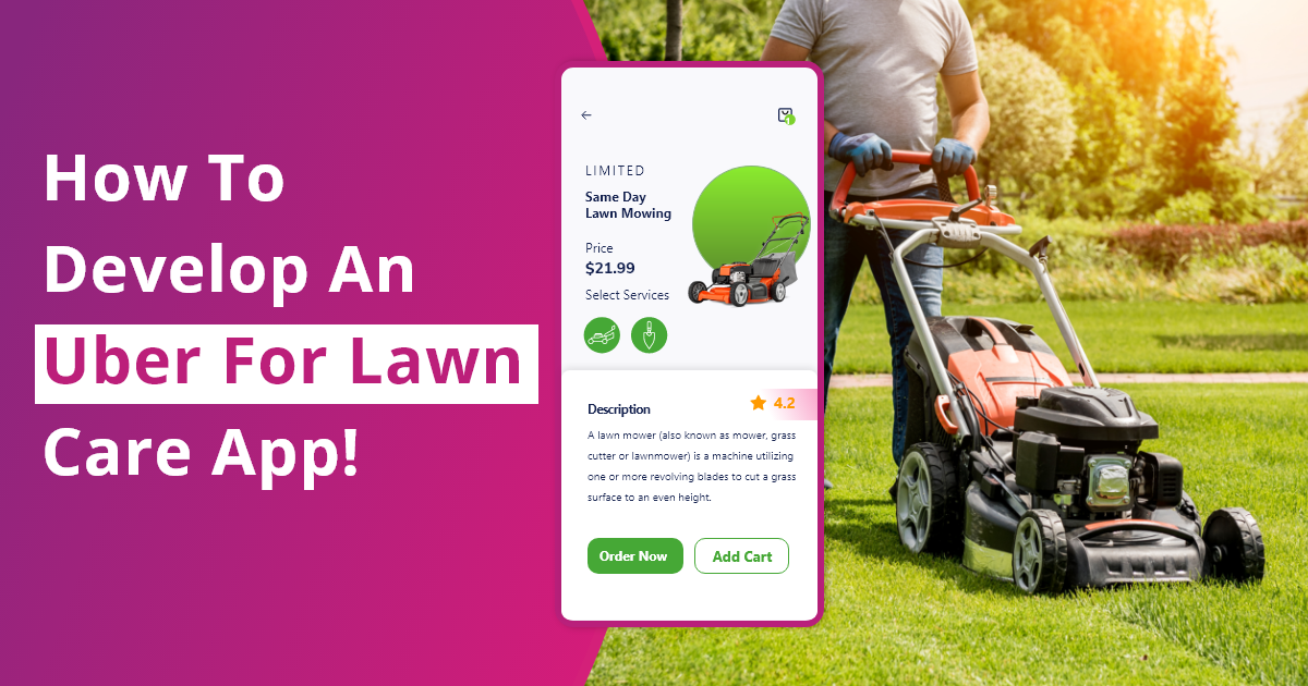 how to develop an uber for lawn care app