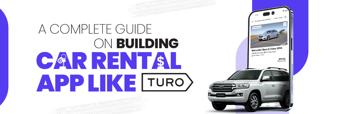 How to Build Car Rental Apps Like Turo