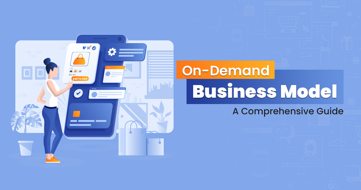 on demand business model- a complete guide